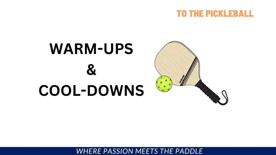Maximize Your Game with These Essential Pickleball Warm-Ups and Cool-Downs