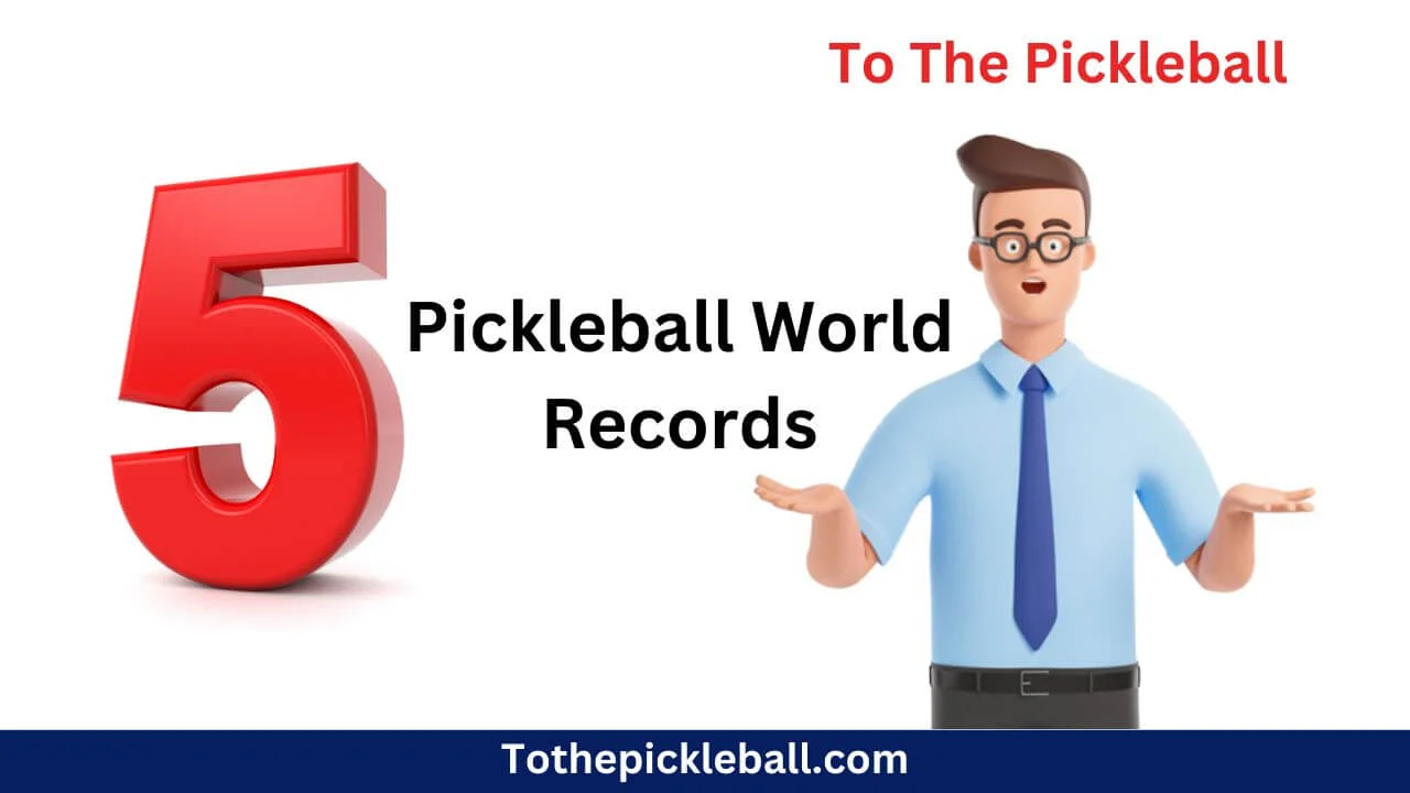Discover the Top 5 Pickleball World Records That Will Amaze You