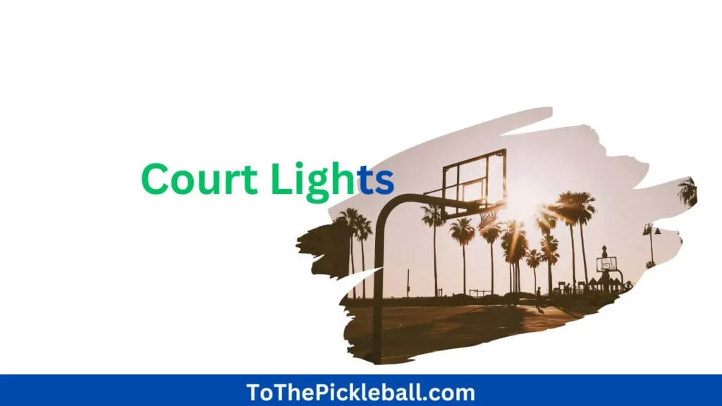 Equip Your Court with Light