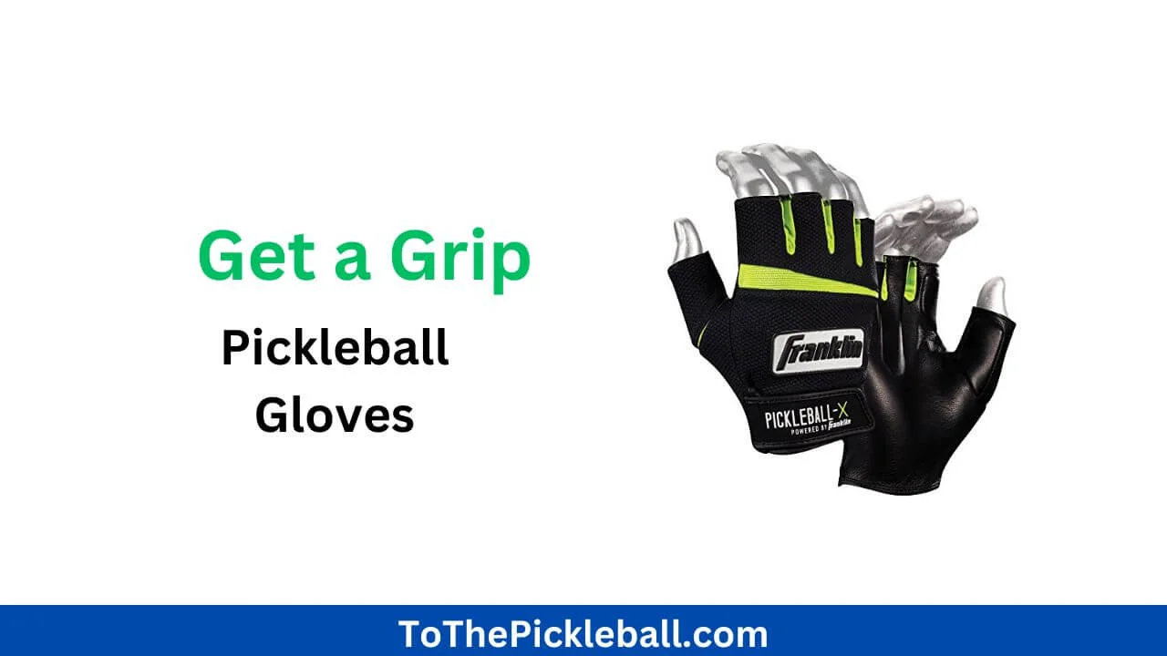 Get a Grip Deciding Whether to Wear a Pickleball Glove or Not