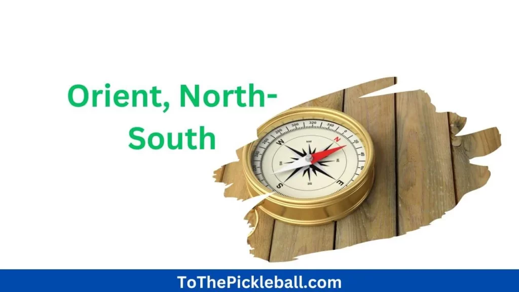 Orient Your Court North-South