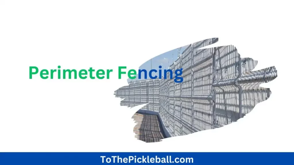 Pick Out Perimeter Fencing