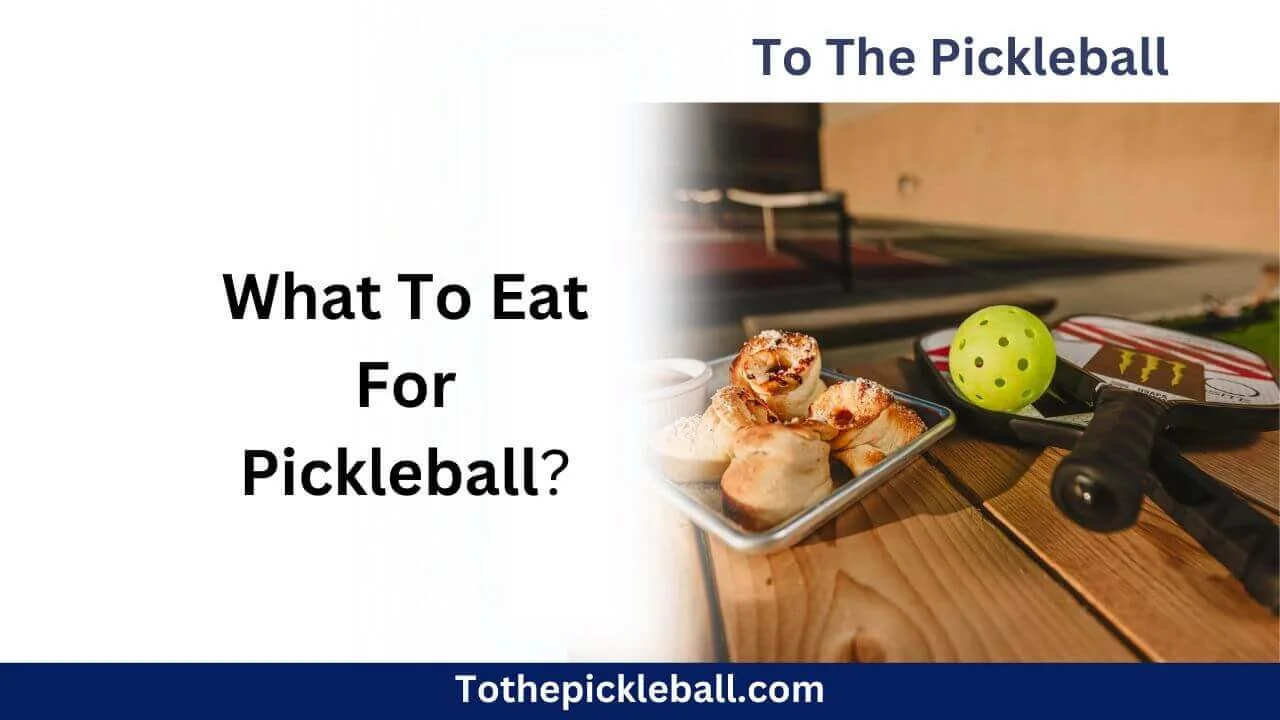 Win at Pickleball with Smart Nutrition Choices