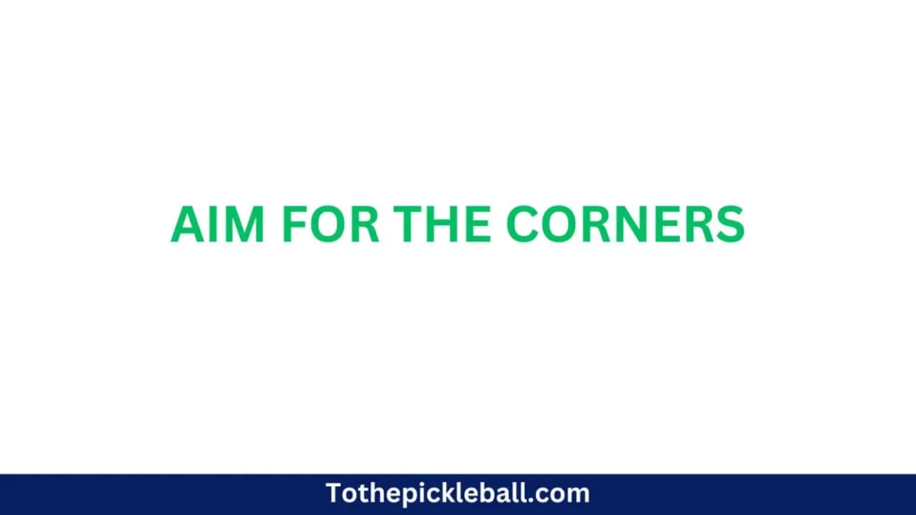 Image is about: Aim for the Corners, Pickleball