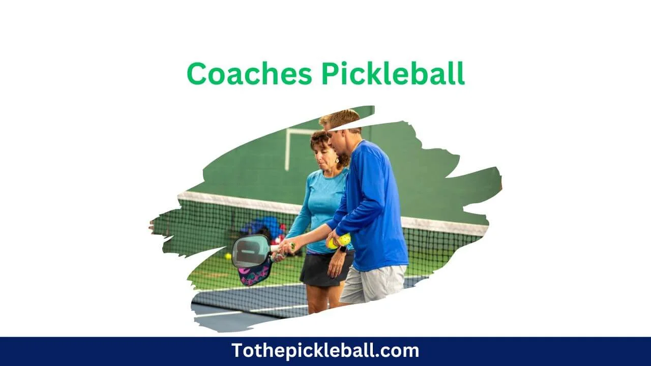 Teaching Pickleball Expert Tips for Coaches to Improve Their Players' Skills