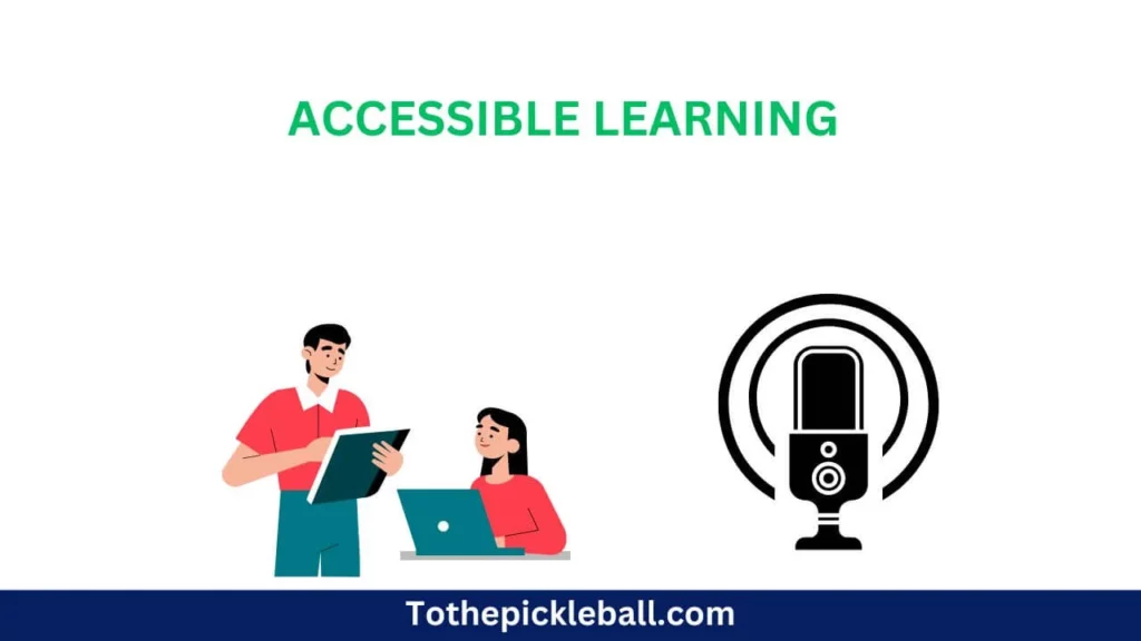 Accessible Learning: Pickleball Podcasts