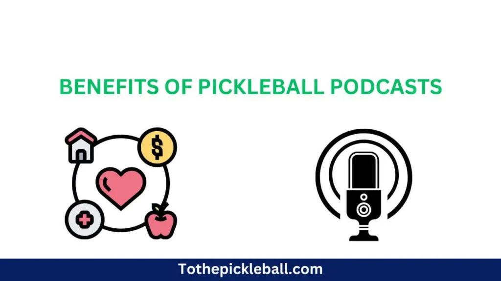 Benefits of Pickleball Podcasts