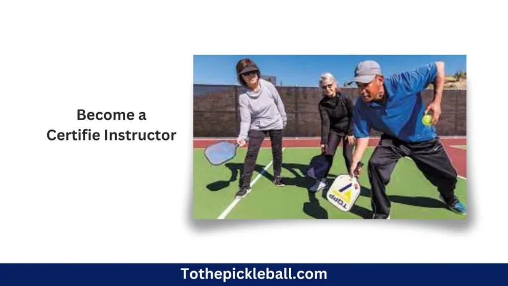 How to Become a Certified Pickleball Instructor