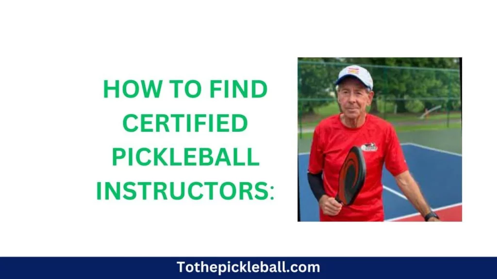How to Find Certified Pickleball Instructors?