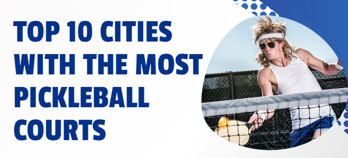 top 10 cities with the most pickleball courts v2